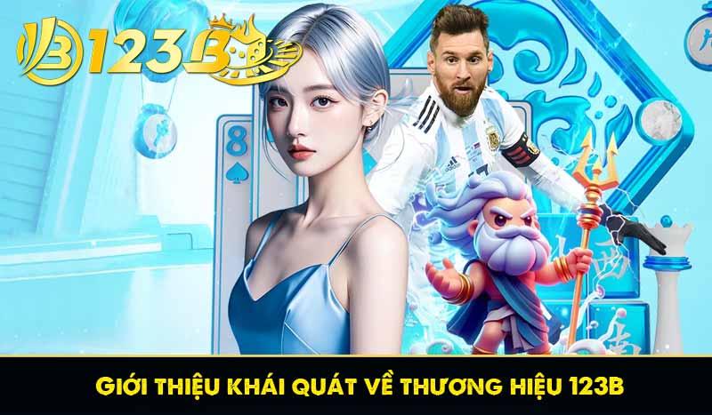 TRANG CHỦ 17 Giới thiệu khái quát về thương hiệu 123B